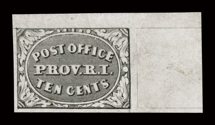 10X2, Providence, R.I., 10c Gray black Postmaster Provisional, an exceptionally handsome top right corner sheet-margin example, with large to huge margins all around, rich
color and a crisp impression on bright paper, full clean o.g., lightly hi