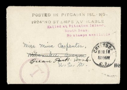 POSTED IN PITCAIRN ISLAND.1924 NO STAMPS AVAILABLE two line type IV cachet in black (S.G. C9) on an exceptional cover sent to Milwaukee, Oregon and then redirected to Ocean
Park, Wash., sent via the Canal Zone where rare Mailed at Pitcair