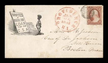 Wanted a $15,000.00 Loan for the C.S.A. caricature in black, 3c Dull rose (26) tied by grid cancel, red Providence, R.I.Jun 28 1861 c.d.s. alongside on cover to Boston, very
fine ex-Kimmel.