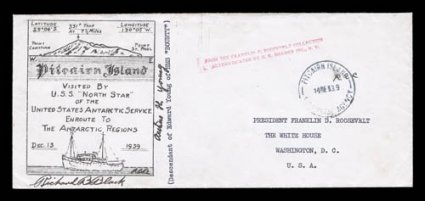 1933-35 and 1939-41 Second and Third Byrd Expeditions, 1939 U.S.S. North Star  Expedition to the South Pole cover, special cacheted cover posted on Admiral Byrds visit to
Pitcairn Island on his way to the South Pole, posted to President Fr