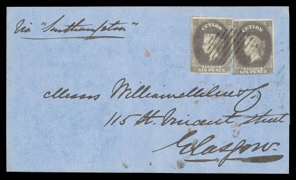 1860 (Mar.) double rate entire from Colombo to Glasgow, marked Via Southampton, bearing 6d. brown (2, close to large margins nearly all round, one showing portion of adjoining
stamp at left), neatly cancelled by oval of bars and showing, on