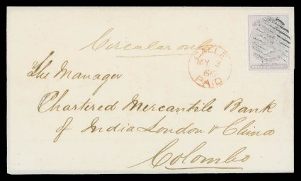 1866 (3 May) front and small part back to Colombo, marked Circular only, bearing centrally cancelled dull mauve and showing gallepaid c.d.s. alongside, very fine. Rare.
provenance: M. Burrus, April 1963