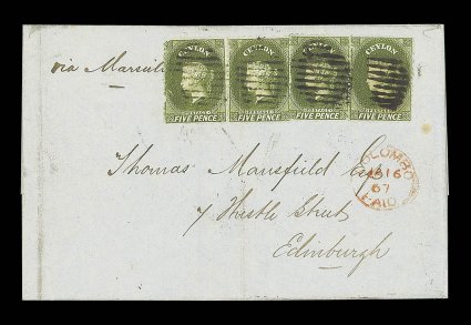 1867 (16 Jan.) double rate entire from Colombo to Edinburgh, marked via Marseilles, bearing two 5d. grey-olive pairs, each cancelled by oval of bars, showing colombopaid c.d.s.
in red and, on reverse, light arrival datestamp the lef