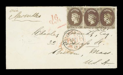 1865 envelope from Galle to Boston, marked via Marseilles, bearing 6d. sepia strip of three, neatly tied by light oval of bars, showing red crayon 15, Galle, London Paid (28.2)
and arrival (12.9) datestamps, all struck over one anoth