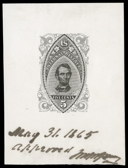 Turner Proof Type Pa (Scott RN-P2-P6), 5c Black, proof impression on wove paper measuring 73x99mm, manuscript May 31, 1865Approved J.J.L. at bottom, mild horizontal bend, very
fine undoubtedly unique a highly important item not only for