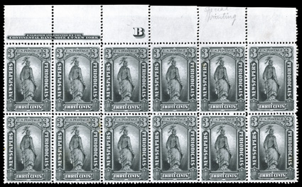 PR34, 3c Gray black special printing, without gum as issued, a most remarkable and quite likely unique full top margin imprint and Letter B block of twelve, representing what
is believed to be the largest known surviving multiple of any news