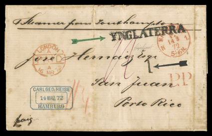 1872 Incoming cover from Germany, stampless folded letter with red Hamburg14 3 72 datestamp, red London transit and matching P.P. (pre paid) with magenta ms. 1- rate, endorsed
Steamer from Southampton, Puerto Rico backstamp and handstam