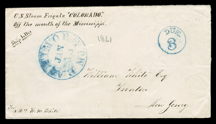 U.S. Steam Frigate Colorado, endorsement on two covers from the same correspondent to Trenton, N.J., first also endorsed Off the mouth of the Mississippi while on blockage
duty in 1861 and Ship letter, entered the mails with blue B