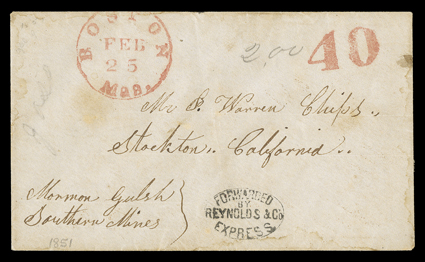 Forwarded by Reynolds & Co. Express, well struck small oval handstamp on inbound cover addressed to Stockton with the express companys endorsement of recipient address at
Mormon Gulch, Southern Mines, originated in Boston with red Boston, Mas