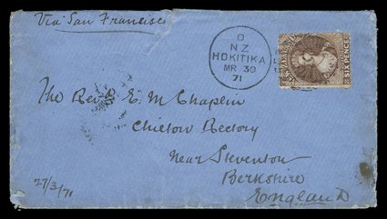1871 (30 Mar.) blue envelope (small faults) from Hokitika to Berkshire, bearing 6d. red-brown neatly cancelled with C21 duplex and showing Christchurch (1.4), Abingdon (30.5)
and Steventon (31.5) c.d.s. Sc. 36 S.G. 122. provenance: Ha