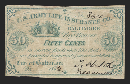 MD. Baltimore. U.S. Army Life Insurance Co. 50 Cents. Dec. 1862. (Maryland Unlisted). No. 864. Similar to previous. This note and the previous 25 Cent piece are believe to be
Sutler emissions from Maryland during the war. This denominat