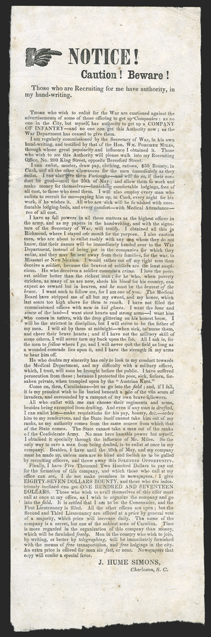 Fort Sumter: Recruiting Broadside Outstanding printed Broadside, ca. 15.5 x 4.9, signed in type by J[ames] Hume Simons  Charleston, S.C. giving NOTICE!  Caution! Beware!  Those
who are Recruiting for me have authority,