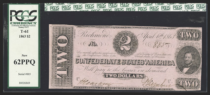 T-61.  $2. 1863. Cr. 471, PF-6.  No. 885, Plate C. Judah Benjamin at right. This 2nd Series note is graded PCGS New 62PPQ most likely due to the cut of the note, which is
typically seen on this issue.