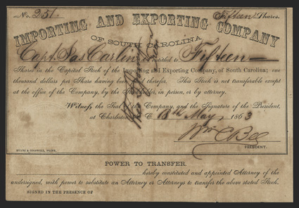 Blockade Runners: Importing & Exporting Company of South Carolina (SC), $1000 Shares, May 18, 1863, 251, signed by William C. Bee as president and issued to Capt. James Carlin,
well toned and soiled, fold wear, a very strong Fine. Wi