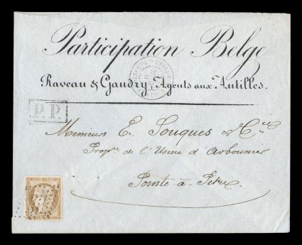 French Colonies Yvert 11, 1871 10c Bister, beautiful single with four large even margins, an extraordinarily rare single franking tied to lovely commercial locally run cover by
8x8 point black lozenge cancel, neat GuadeloupePointe-a-Pitre6 Av