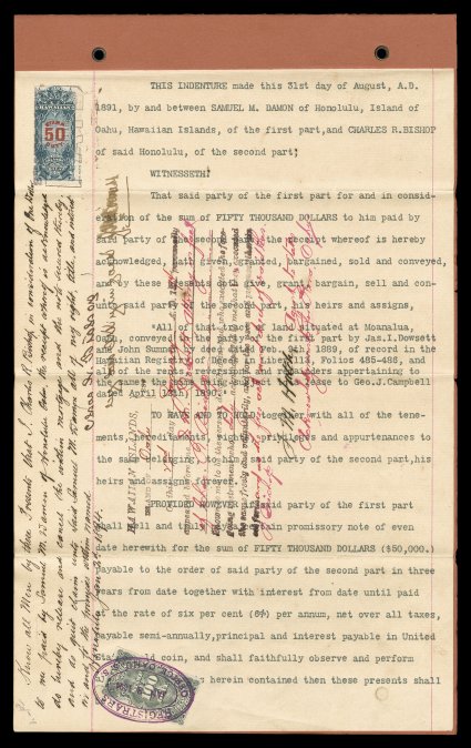 Samuel Mills Damon and Harriet Damon 1891 document signed, English language mortgage for $50,000.00 instituted by S.M. Damon to Charles R. Bishop for a piece of land in
Moanalua, $50.00 Slate blue and carmine revenue (R6) centered to the left sh
