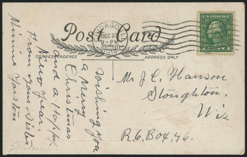 1c Green, Perf 12 x 10 (423A).> Deep rich color, tied by neat Chicago Ill. Dec. 23 9-PM 1914 machine cancel on multicolored illustrated Christmas postcard to Stoughton Wis., some slight gum toning around stamp
edges which nicely accentuates the per
