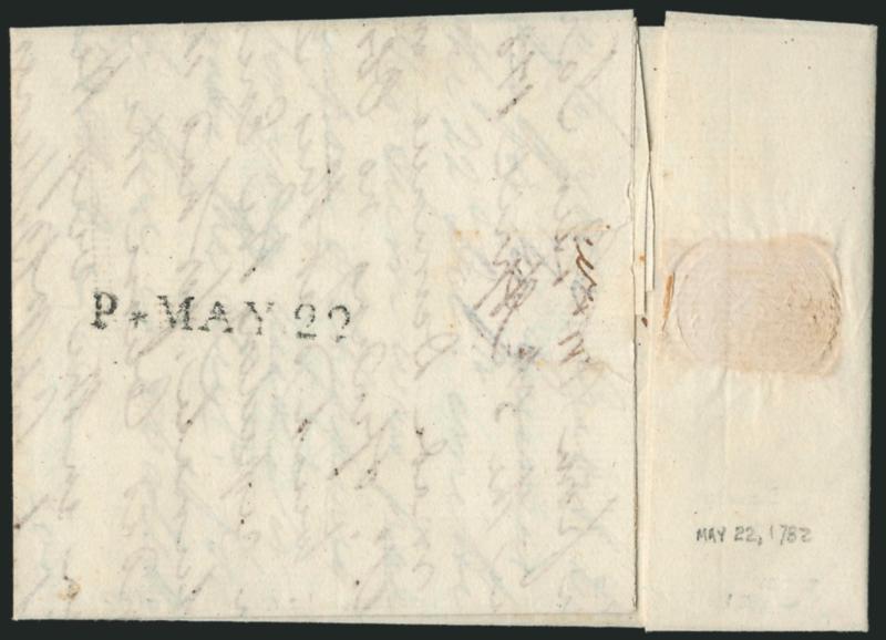 (Philadelphia Pa., 1782) P * MAY 22.> Clear strike of straightline handstamp on back of folded letter datelined <<Philada. May 20th 1782>> and addressed to Boston, ms. 4 rate, light vertical file fold, Very
Fine