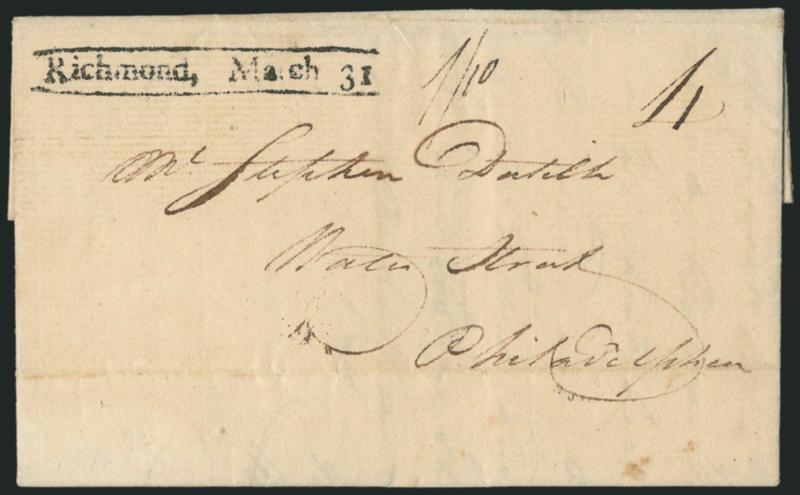(Richmond Va., 1787) Richmond, March 31.> Beautiful strike of straightline datestamp between lines with ms. 4 dwt rate and 110 due in local currency on folded letter datelined <<Petersburg 29 Mar. 87>> and
addressed to Philadelphia, light ho