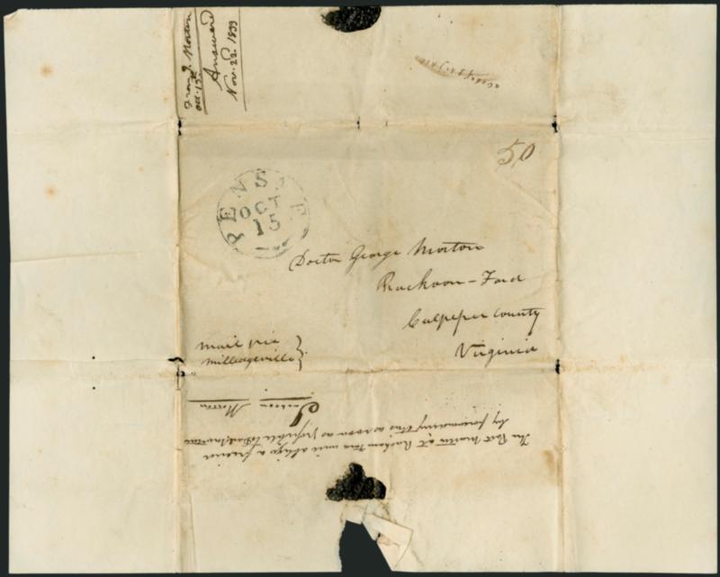 Pensa F. Oct. 15.> Neat strike of fleuron-type circular datestamp with ms. 50 rate notation on 1833 folded cover to Dr. George Morton in Va., endorsed <<mail via Milledgeville>> bottom flap also with
endorsement <<The Post Master at Rockham Town