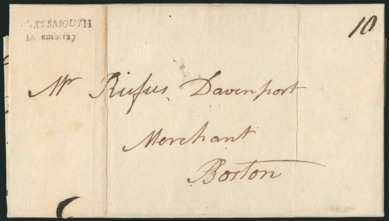 PORTSMOUTHDecember 27.> Two-line handstamp with town name italicized (except for last H), ms. 10 rate on 1796 folded letter to Boston, light vertical file folds, Very Fine, this marking is unlisted in ASCC, ex
Siskin