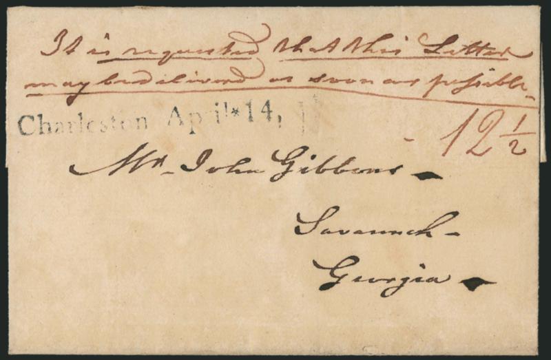 Charleston April * 14.> Clear strike of straightline datestamp with ms. 12-12 rate on ca. 1795 folded cover to Savannah Ga., docketed <<it is requested tht this letter be hand delivered as soon as possible>>
at top in the same hand as the rate,