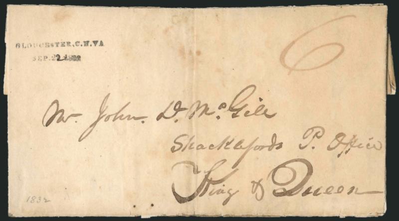 GLOUCESTER C.H. VA.SEP. 22, 1832.> Clear strike of small-type two-line datestamp with red ms. 6 rate on folded letter to Shacklefords P.O. Va., vertical file fold,, some splitting along folds, some wear, still
Very Fine strike, this marking is un