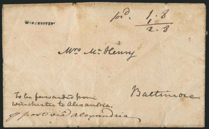 WINCHESTER.> Clear strike of straightline handstamp in extremely small type on 1789 folded cover to Baltimore Md., endorsed <<To be forwarded from Winchester to Alexandria.>> and <<p post via Alexandria>> at
lower left in what appears to be two d