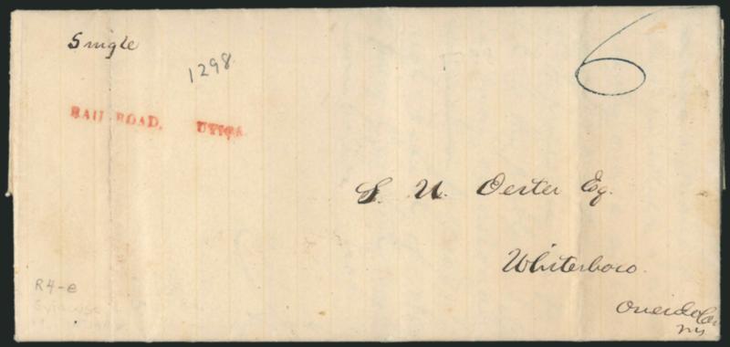 RAIL ROAD. UTICA.> Red straightline handstamp clearly struck with ms. 6 rate on Mar. 18, 1842 folded letter from Utica to Whitesboro N.Y., file fold, Very Fine, a rare and early railroad marking, Hahn notes
the better of two known to him, ex Dunsmo