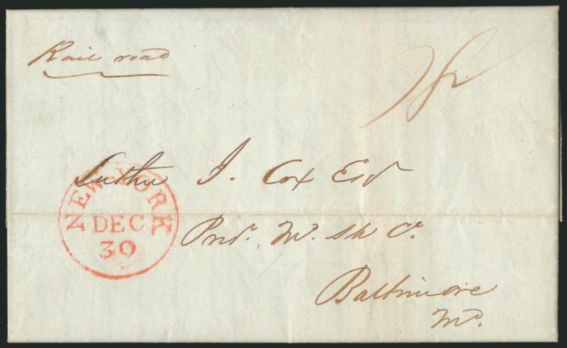 Railroad Manuscript.> Apparently applied by sender on Dec. 29, 1838 folded letter to Baltimore, <a very early New York and Baltimore Railroad use,> red New-York Dec. 30 circular datestamp and ms. 18-34 rate,
Very Fine