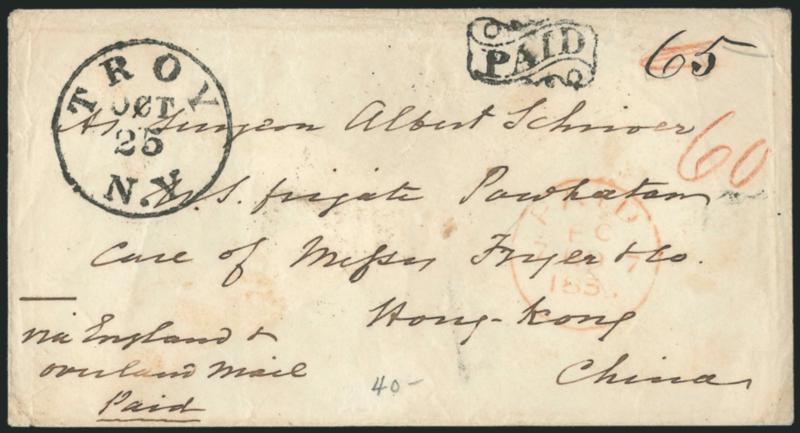 Troy N.Y. to Hong Kong, China.> Remarkably bold strike of Troy N.Y. Oct. 25 (1853) circular datestamp and Paid in scroll handstamp on cover to Assistant Surgeon Albert Shriver on board the U.S. Frigate
<<Powhattan>>, in care of Frazer & Co. in Ho