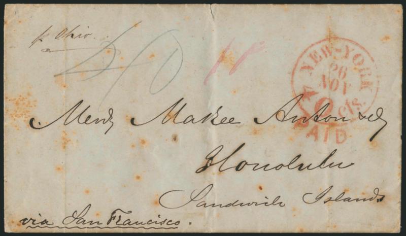 Belgium to Honolulu.> Folded letter datelined <<Anvers 30 Octobre 1850>> and addressed <to Honolulu, Sandwich Islands,> red <New York Paid 40 cts. 26 Nov.> integral-rate circular datestamp with additional
pencil 40, endorsed <<p Ohio>> and al