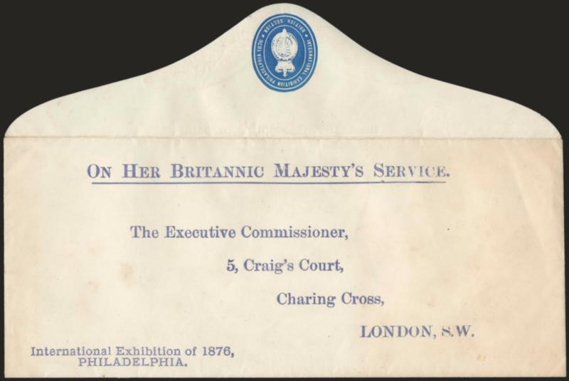 On Her Britannic Majestys Service.> Printed cover with International Exhibition of 1876, Philadelphia at bottom left and exhibition seal on backflap, addressed to Charing Cross, London, some slight soiling,
Very Fine, intended to be used for maili