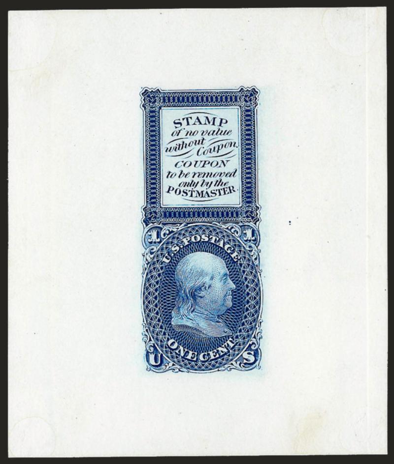 1c Blue, Bowlsby Patent Coupon Die Essay on White Glazed Paper (63-E13b).> 63 x 76mm, brilliant color, Very Fine and choice, the Blue seems to be particularly scarce, this is only the second we have ever
offered