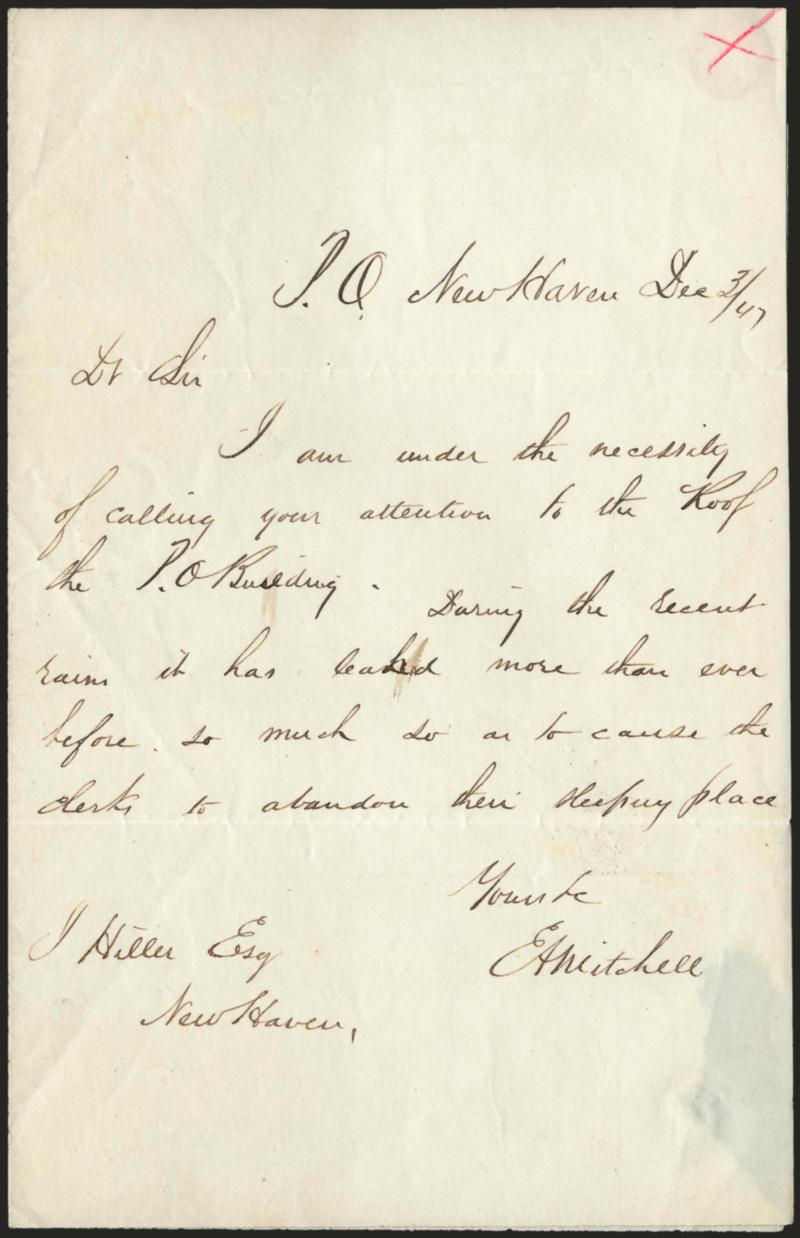 Edward A. Mitchell.> Signature <<EA Mitchell>> on one-page autograph letter regarding the Post Office in New Haven, dated Dec. 3, 1847, stating < am under the necessity of calling your attention to the roof of the
P.O. Building. During the recen