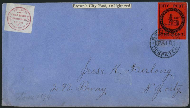 Browns City Post, New York N.Y., 1c Black on Bright Red (31L1).> Rich color, tied by well-struck Browns Despatch Paid handstamp on blue cover to local street address, with Browns label at top left, fresh and
Very Fine, the Browns 31L1 stamp is