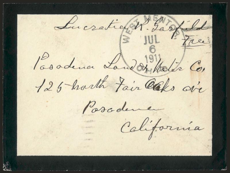 Lucretia R. Garfield.> Free frank <<Lucretia R. Garfield Free>> on small mourning cover to Pasadena Cal., West Mentor Ohio Jul. 6, 1911 circular datestamp, receiving backstamp, Very Fine