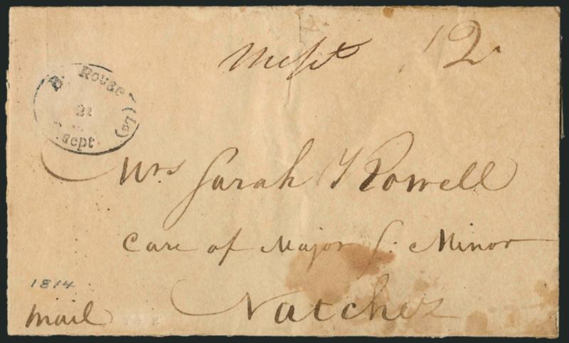 B. Rouge (La) 21 Sept.> Oval datestamp with ms. 12 rate on 1814 folded cover to Natchez, some slight toning, some reinforcing where split along folds, still Very Fine strike of this scarce marking, ASCC
$700.00
