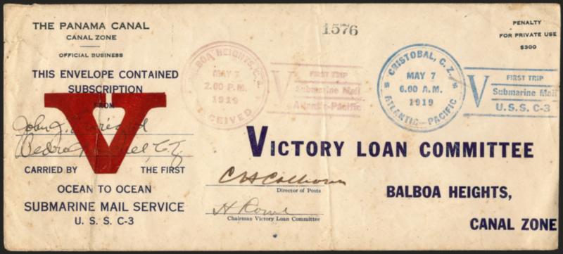 CANAL ZONE, Cristobal, C.Z. Atlantic-Pacific May 7 6.00 A.M. 1919 V First Trip, Submarine Mail, U.S.S. C-3.> Blue datestamp on oversize souvenir cover to Balboa Heights, Canal Zone, signed by director of posts
and by chairman of the Victory Loan comm