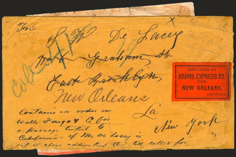 Forwarded by Adams Express Co. from New Orleans, Louisiana.> Black on orange label on buff cover to East Brooklyn N.Y., instructions at bottom left <<Contains an order on Wells, Fargo & Co. for a passage ticket
to California...,>> Southern Express