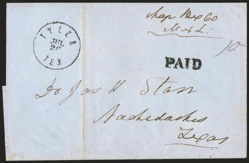 Tyler Tex. Jul. 26.>Well-struck circular datestamp with matching Paid handstamp and pencil 10 rate on blue folded cover to Nachidoches Tex., box charge number at top, 1863 docketing on back, light vertical file
fold, Very Fine, scarce, ex Hill