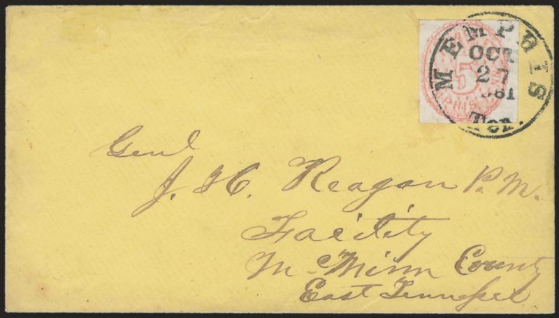 Memphis Tenn., 5c Red (56X2).> Huge margins to just touched, tied by well-struck Memphis Ten. Oct. 27, 1861 circular datestamp on yellow cover addressed to John Reagan in East Tenn., Very Fine usage to the
first postmaster general of the Confederac
