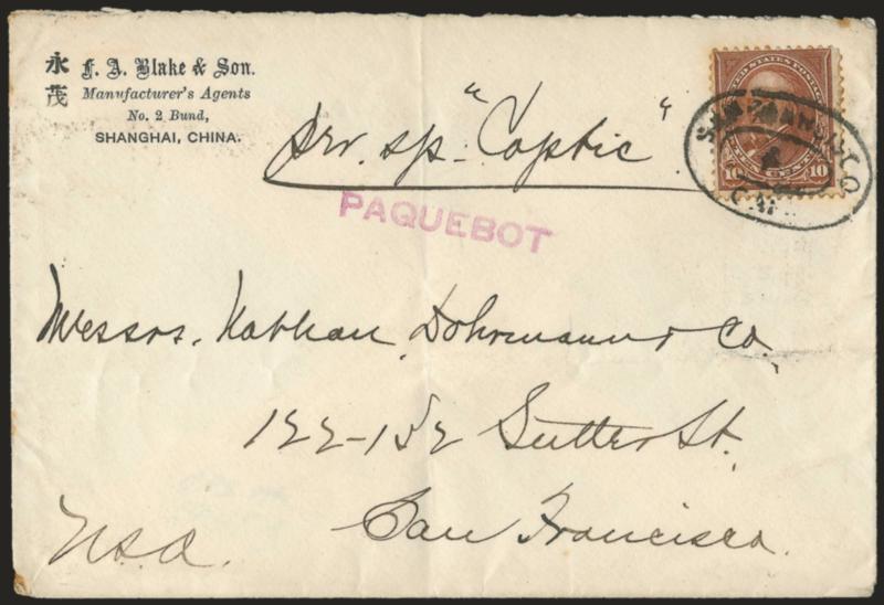 10c Brown, Ty. I (282C).> Tied by San Francisco Cal. oval datestamp on cover <carried outside of the mails from Shanghai> to San Francisco, printed senders return address at top left, ms. pr. sp. <<Coptic>>,
purple Paquebot handstamp and San
