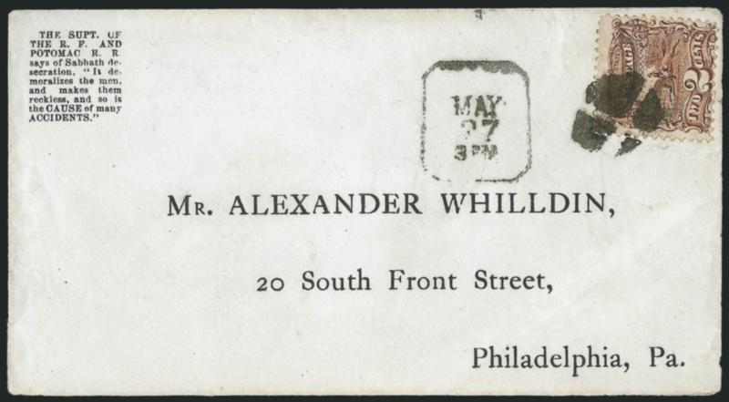 2c Brown (113).> Tied by quartered cork, matching May 27 3PM boxed datestamp on cover with printed address to Philadelphia, with printed <The Supt. of the R. F. and Potomac R. R. says of Sabbath desecration It
demoralizes the men, and makes them