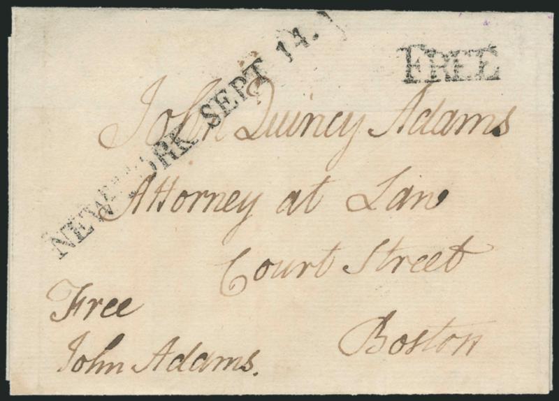 John Adams.> Bold free frank <<J. Adams>> as Vice President and addressed in his hand to his son <<John Quincy Adams, Attorney at Law, Court Street, Boston,>> on cover front only with flaps added, well-struck
^NEW-YORK SEPT 14^ (ca. 1790-91) st