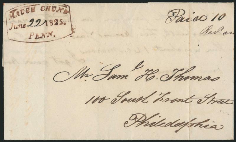 Mauch Chunk Penn. June 22, 1825.> Clear strike of brown datestamp with day in ms. on 1825 folded letter to Philadelphia, ms. Paid 10, light vertical file folds, Very Fine