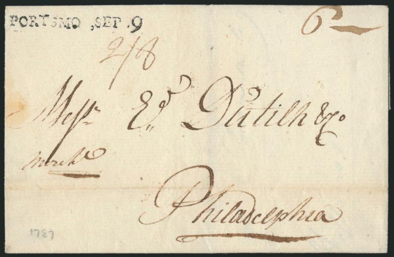 PORTSMO. SEP. 9.> Bold strike of straightline handstamp with ms. 6 (dwt) rate on 1787 folded cover to Philadelphia, ms. 28 (2sh6p) rate in local currency, horizontal file fold well clear of markings, Very
Fine