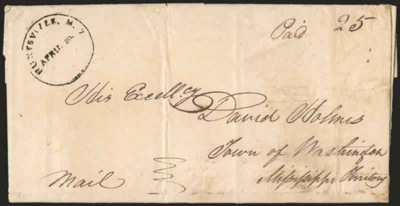 Huntsville M. T. April 30.> Clear strike of circular datestamp on 1817 folded letter addressed to <is Excellency David Holmes, Town of Washington, Mississippi Territory.>> ms. Paid and 25, light vertical file
fold and some slight wear, Very Fi