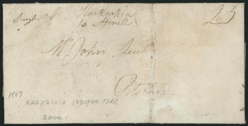 Kaskasia 13 April.> Ms. pmk. with matching 25 rate on 1807 folded letter to Pittsburgh, wear and soiling incl. expert repair along one edge, still Fine, scarce Illinois territorial usage