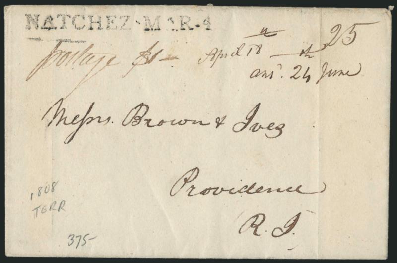 NATCHEZ MAR. 4.> Neat strike of straightline datestamp with ms. 25 rate on 1808 folded letter to Providence R.I., light vertical file folds, contents reflect economic effects of war between England and France
and the ensuing naval actions <<your l